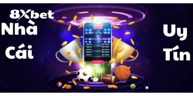 Các yếu tố cốt lõi chứng minh được 8XBET có uy tín không